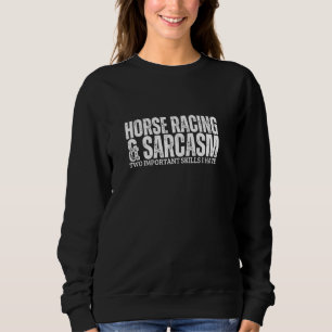 Sudadera Carreras de Caballos y Sarcasmo Divertido Derby de