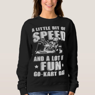 Sudadera Carreras de Kart Papá Poca Velocidad Mucha Diversi