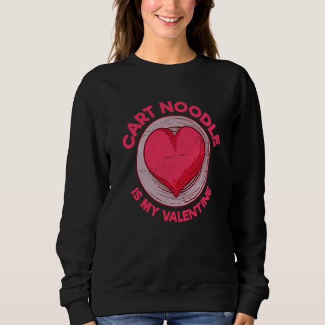 Sudadera Cart Noodle Is My Valentine Hong Kong Food (Anverso)
