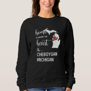 Sudadera Casa Es Donde El Corazón Es El Condado De Cheboyga