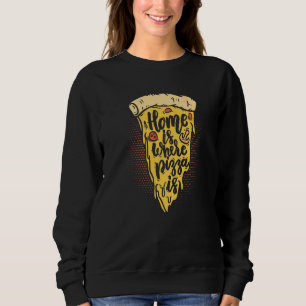 Sudadera Casa Es Donde La Pizza Es Pizza Pizza Italiana Par