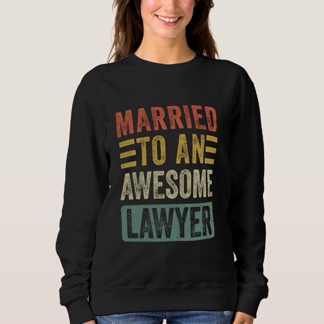 Sudadera Casada con una esposas graciosa de abogado (Anverso)