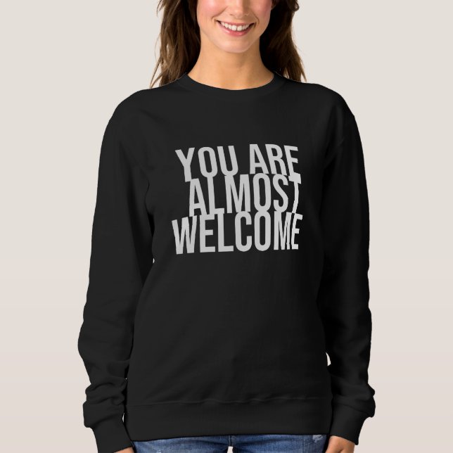 Sudadera Casi eres bienvenido (Anverso)