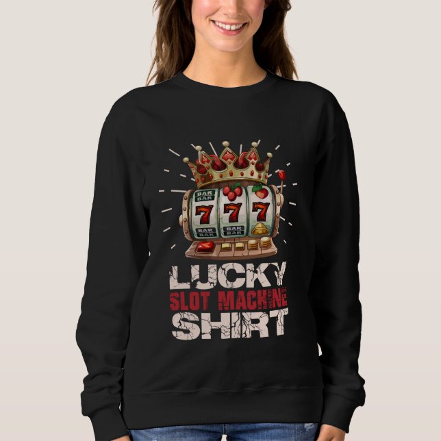 Sudadera Casino LUCKY SLOT MACHINES SHIRT Jackpot 777 Slot (Anverso)