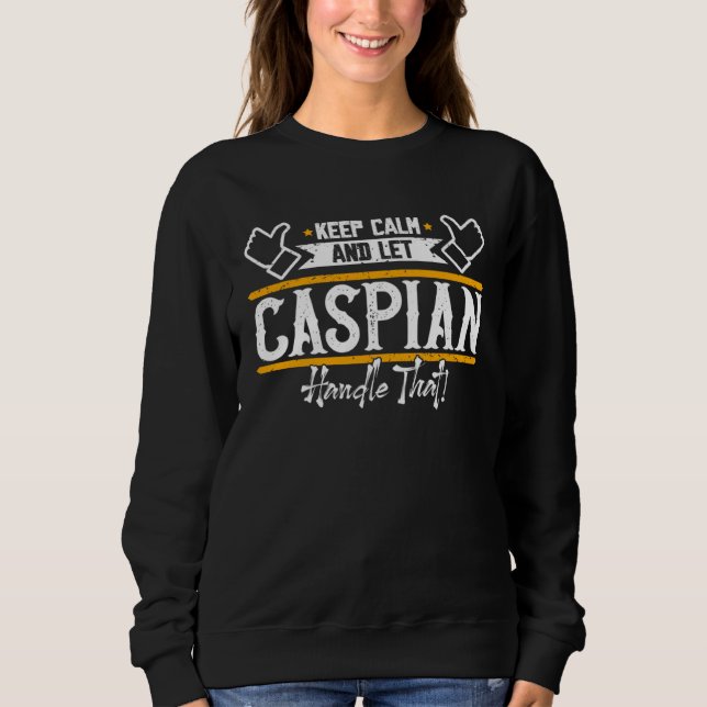 Sudadera Caspian Keep Calm and let Caspian handle that (Anverso)