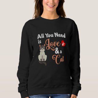 Sudadera Cat   All You Need Is Love And A Cat Slogan