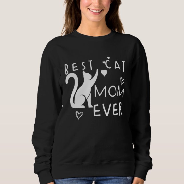 Sudadera Cat Best Cat Mom Ever Meow With My Cat Valentine C (Anverso)