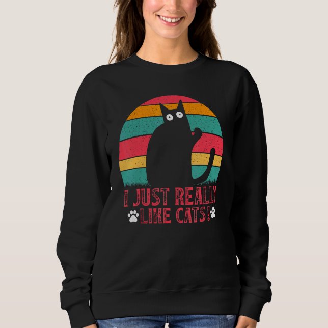 Sudadera Cat  Cat Owner I Just Really Like Cats I  Cats (Anverso)