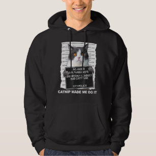 Sudadera Cat Catnip Me Hizo Hacerlo