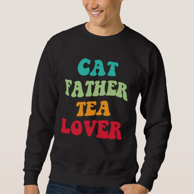 Sudadera Cat Father Tea  Kitten Daddy Tea Love Cat Dad  1 (Anverso)