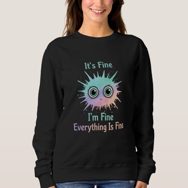 Sudadera Cat Funny It's Fine I'm Fine Everything is Fine Cu (Anverso)