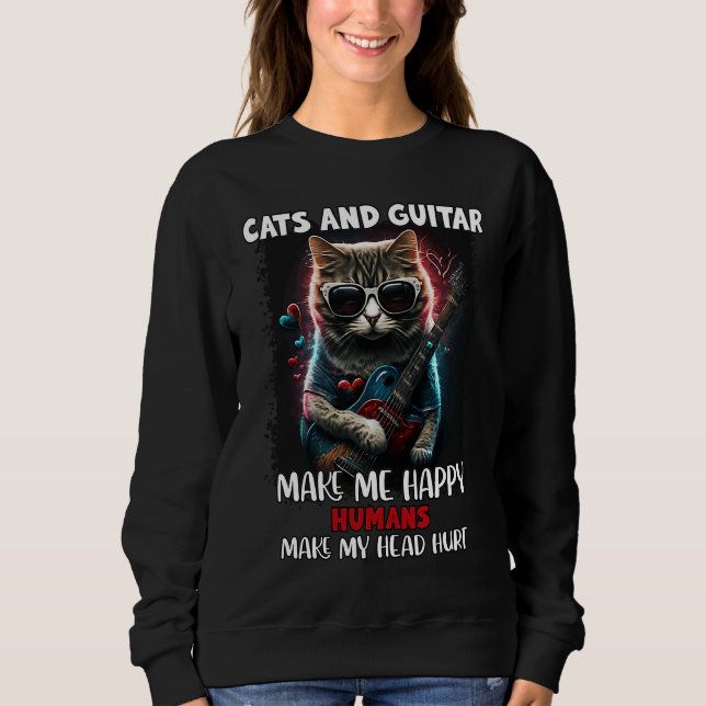 Sudadera Cat & Guitar Make Me Happy Humans Make My Head Hur (Anverso)