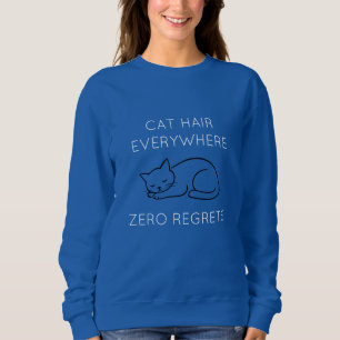 Sudadera Cat hair everywhere zero regrets