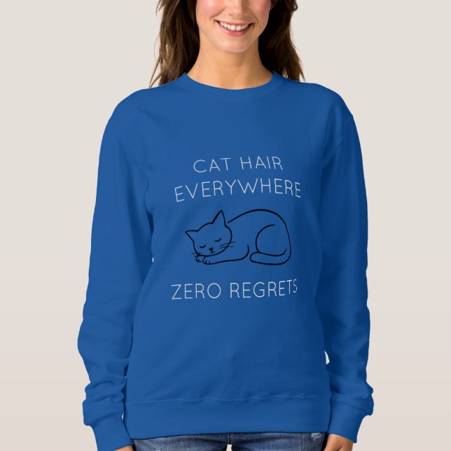 Sudadera Cat hair everywhere zero regrets (Anverso)