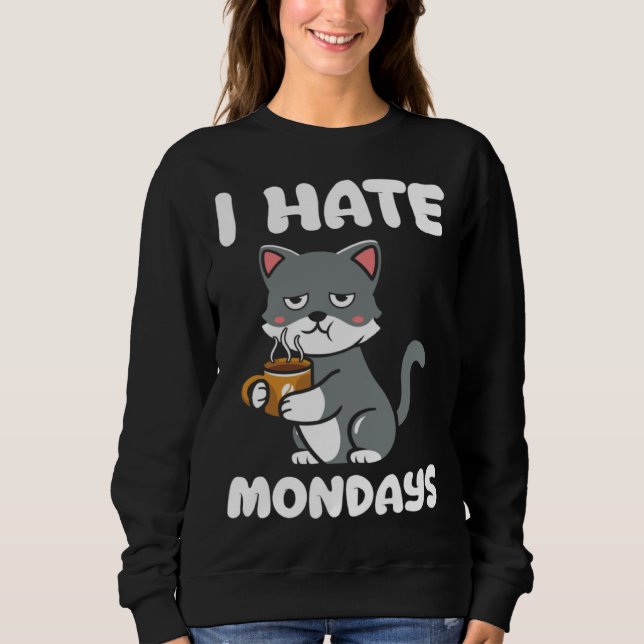Sudadera Cat  I Hate Monday Morning Coffee Caffeine (Anverso)
