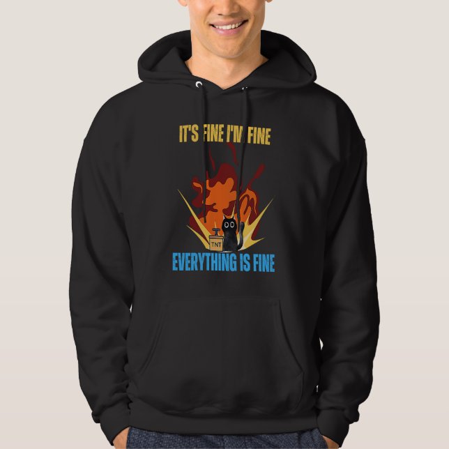 Sudadera Cat It's Fine I'm Fine Everything Is Fine Funny (Anverso)