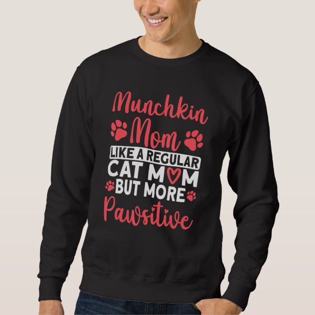 Sudadera Cat Mom but more Pawsitive Munchkin Cat Mom (Anverso)