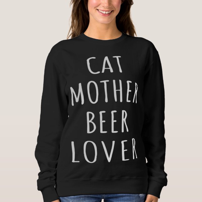 Sudadera Cat Mother Beer  Kitten Mom Girl Beer Love Cat Lad (Anverso)