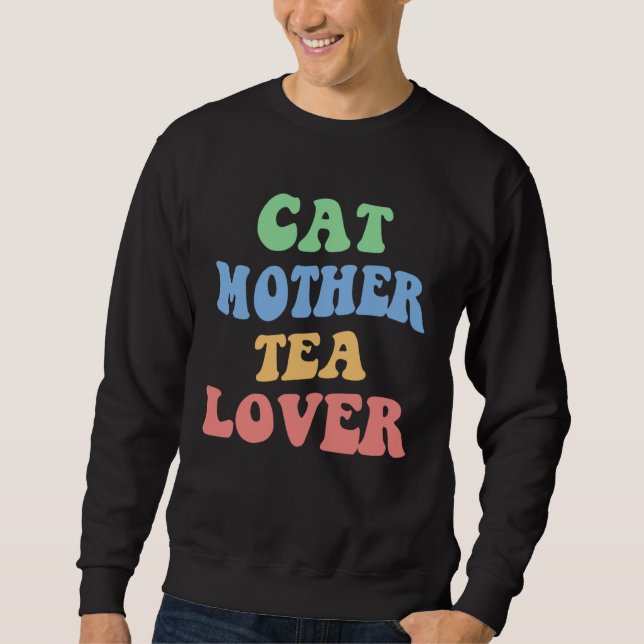 Sudadera Cat Mother Tea  Kitten Mom Girl Tea Love Cat Lady (Anverso)
