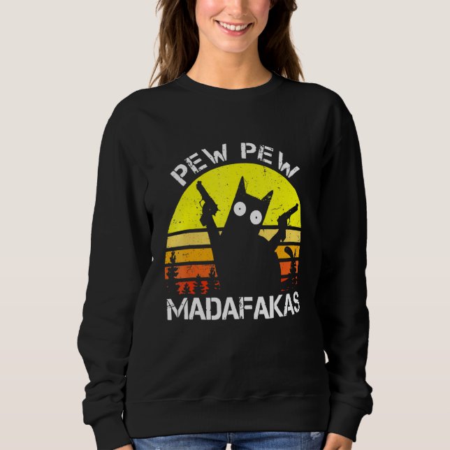 Sudadera Cat Pew Pew Madafakas Crazy Gato De Verano Con Pis (Anverso)