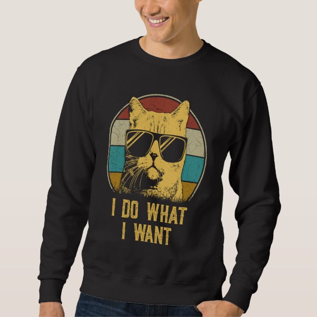 Sudadera Cat   Retro 80s i do what i want cat (Anverso)