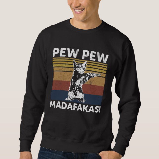 Sudadera Cat Vintage PewPewPew Madafakas Cat Crazy Pew (Anverso)
