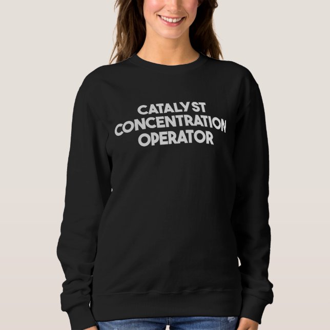 Sudadera Catalyst Concentration Operator (Anverso)