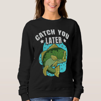 Sudadera Catch You Later Cute Fish Sarcastic fishermen fath