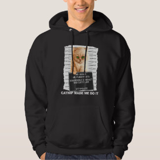 Sudadera Catnip Me Hizo Hacerlo Tee Cat Mugshot Kitten Catt