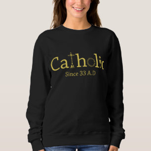 Sudadera Católico desde el 33 de enero de AD Crucifix Jesus