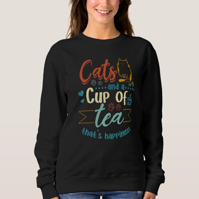 Sudadera Cats and a cup of Tea that's Happiness Tea Cat Own (Anverso)