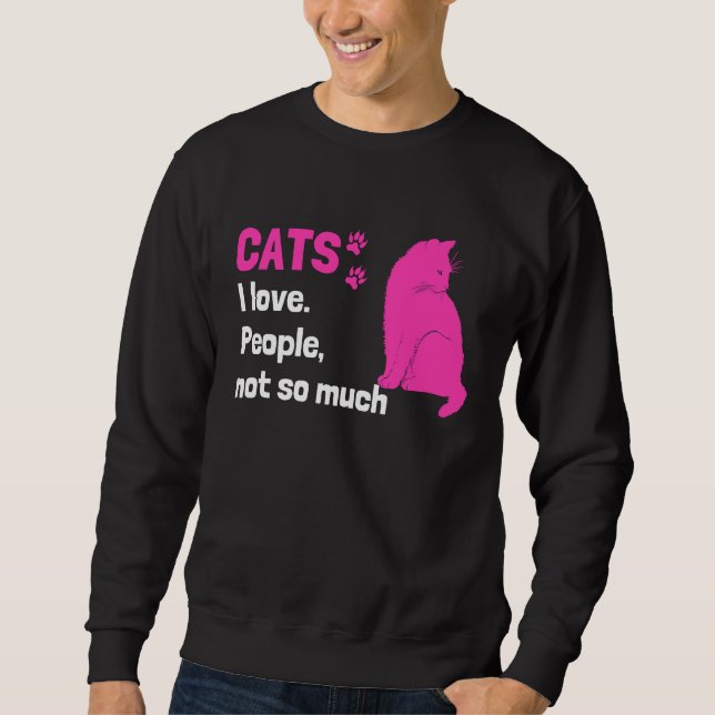 Sudadera Cats I love People not so much  Cat Owner Quote (Anverso)