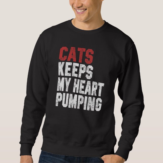 Sudadera Cats Keeps My Heart Pumping Cat Women Mom Girl (Anverso)