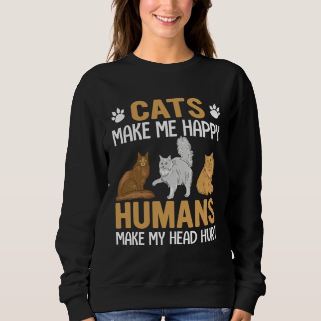 Sudadera Cats make me Happy  Cat Pun Men Women (Anverso)