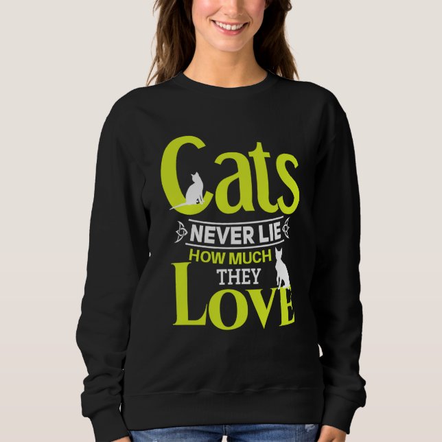 Sudadera Cats never lie how much they love Cat owner (Anverso)