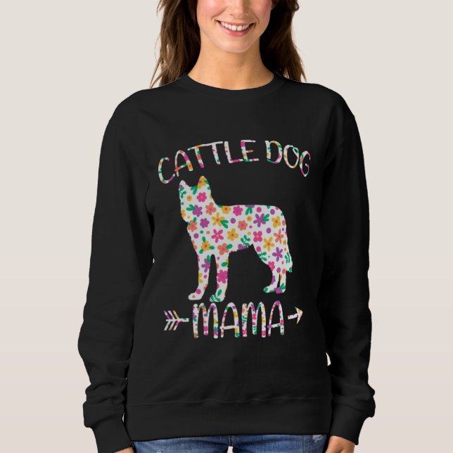 Sudadera Cattle Dog Mama Floral Dog Mom Mothers Day (Anverso)