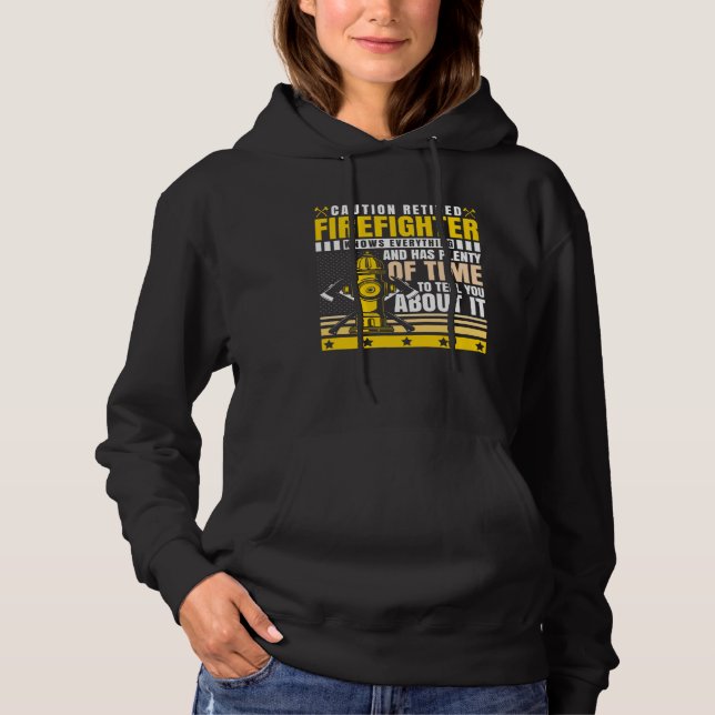 Sudadera Caution Retired Firefighter Knows everything (Anverso)