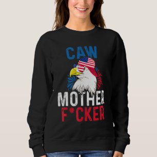 Sudadera Caw Mother F Cker Eagle 4 de julio Orgullo america
