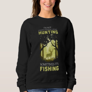 Sudadera Caza A Veces Pesca Cazadores Pescador