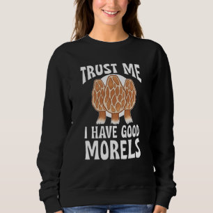 Sudadera Caza de Hongos Confía en Mí Tengo Buenos Morillas