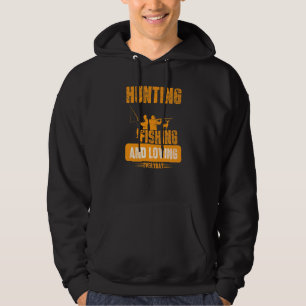 Sudadera Caza De Pesca Y Amo Cada Día