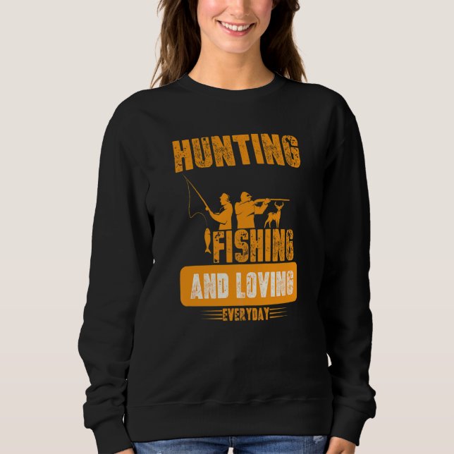 Sudadera Caza De Pesca Y Amo Cada Día (Anverso)