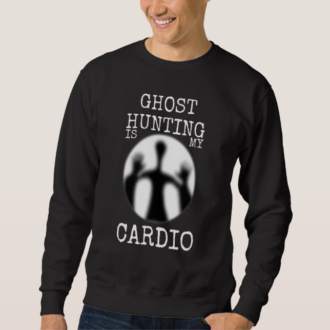 Sudadera Caza fantasma paranormal es mi cardio (Anverso)