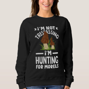 Sudadera Cazador de Morillas No Estoy Invadiendo Propiedad