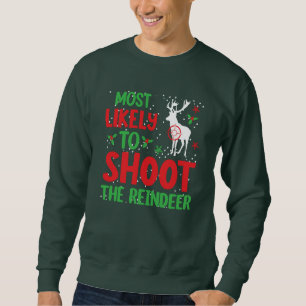 Sudadera Cazador Más Propenso a Disparar al Reno Feo Xmas