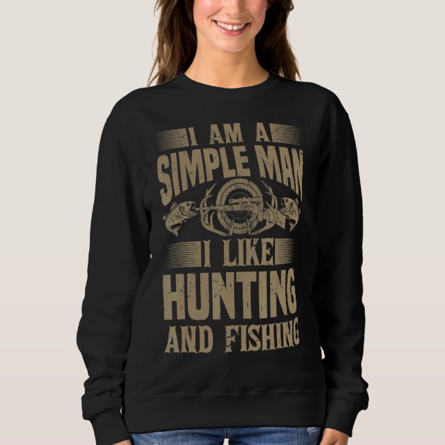 Sudadera Cazadores De Hombres Soy Un Hombre Simple Que Me G (Anverso)