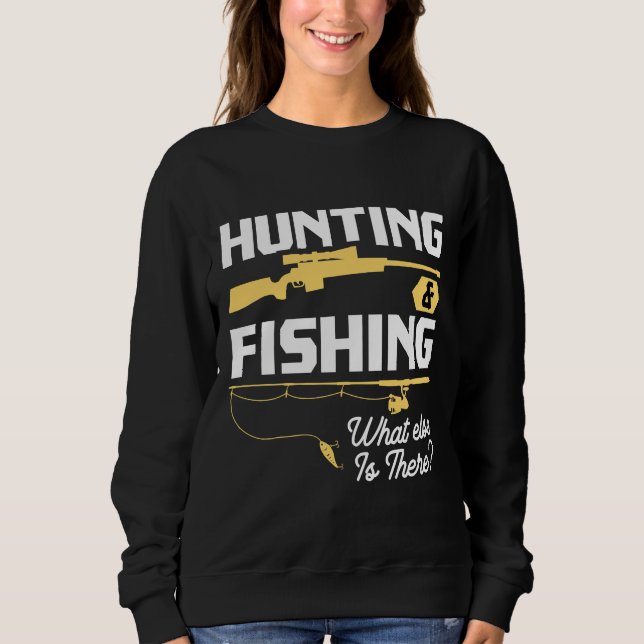 Sudadera Cazando Amp Pescando Lo Que Hay Más De Fisher Amp (Anverso)