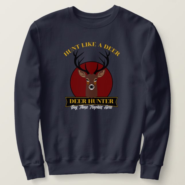 Sudadera Cazar como un venado (Anverso del diseño)