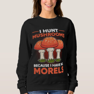 Sudadera Cazo setas porque no tengo morillas veganas
