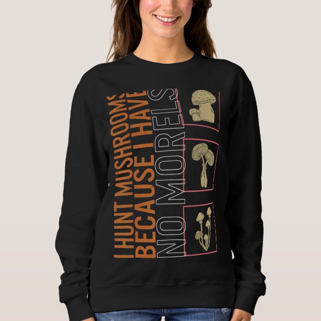 Sudadera Cazo Setas Porque No Tengo Setas Morels (Anverso)